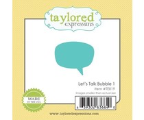 TAYTE819 taylored expressions die let's talk bubble
